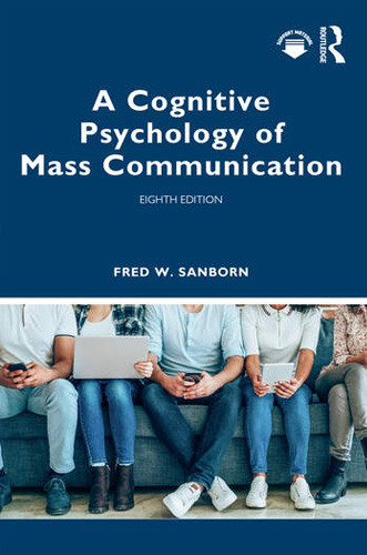 Book Cover of A Cognitive Psychology of Mass Communications